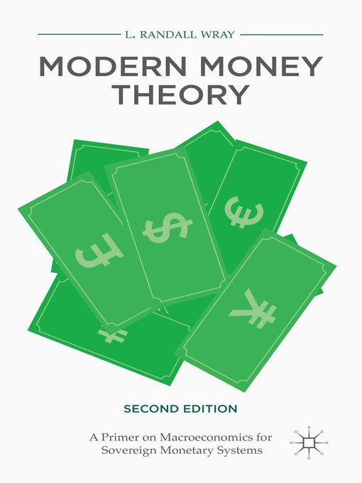 Title details for Modern Money Theory by L. Randall Wray - Available